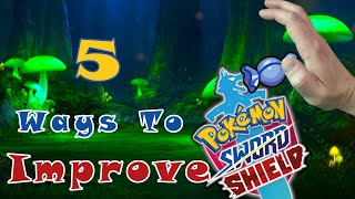 POKEMON SWORD AND SHIELD - 5 WAYS TO IMPROVE THE GAME