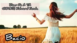 Bacio - Doar pe a ta (cover)