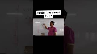 Belajar Asas Bahagi Part 2