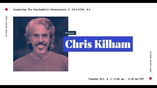 Examining the Psychedelic Renaissance Season 2 (Episode 3: Chris Kilham) | MAPS Canada Webinar