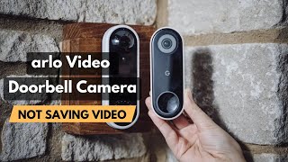 Arlo Doorbell Camera Not Saving Video? Top Expert Shares Quick Fix!