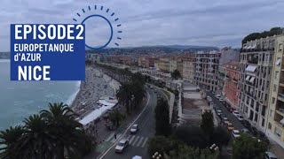 Episode 2 : Europetanque de Nice 2014