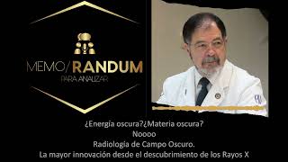 Radiología de Campo Oscuro:  La mayor innovación desde el descubrimiento de los Rayos X.