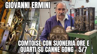 Giovanni Ermini: Ponard Comtoise con Suoneria Ore e Quarti d'Ora su Canne Gong - 5/7