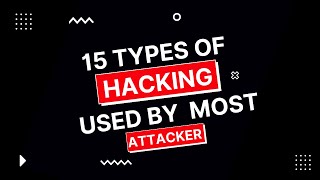 15 Hacking Techniques used by most Hacker