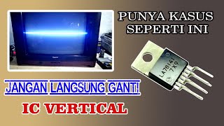 Tv satu garis horizontal masalah bukan di IC vertikal