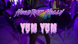 YUM YUM - Hoodrat Holly (Official Video)