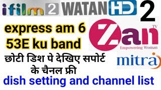 express am 6 53e dish setting and channel list ku band ! news dish fast