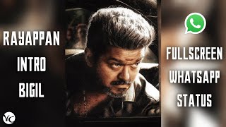 Rayappan Intro | Bigil | Vijay | A.R.Rahman | FullScreen Whatsapp Status | 1080p 60FPS