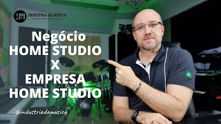 Como transformar seu Negócio HOME STUDIO em uma EMPRESA de verdade