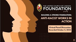 Building a Strong Foundation Anti-Racist Works in Action – The United Church of Canada Foundation