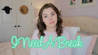 I Need A Break | We Need To Chat