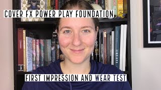 Cover FX Power Play Foundation: First Impression and Wear Test