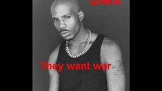 DMX - They want war Ja Rule Diss