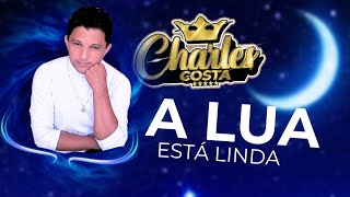 CHARLES COSTA - A LUA ESTÁ LINDA (2024)