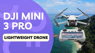 DJI Mini 3 Pro - Lightweight Drone with 4K Video