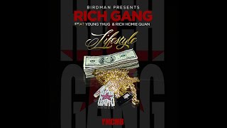 Rich Gang Lifestyle Ft Young Thug & Rich Homie Quan Clean