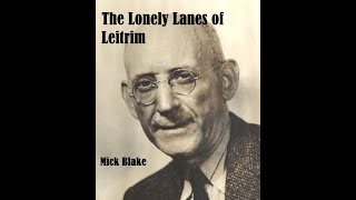 The Lonely Lanes of Leitrim - mick blake