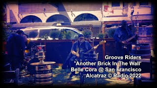 Groove Riders @ Belle Cora - 'Another Brick In The Wall'