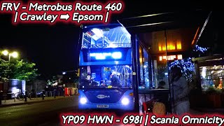 FRV - Metrobus Route 460 | Crawley ➡ Epsom | YP09 HWN - 6981 | Scania Omnicity | Metrobus Crawley |