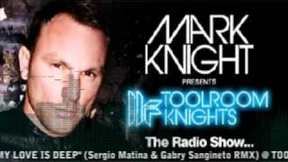 Mark Knight plays Sara Parker - My Love Is Deep 2010 (Sergio Matina & Gabry Sangineto Rmx)!!!