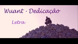 WUANT - Dedicação [lyric]