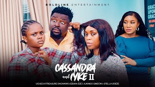 CASSANDRA AND IYKE Part 2 - STELLA UDEZE, AJANIGO INIKPI, EBUKA EZE, ADAEZE PHILO, UCHECHI TREASURE