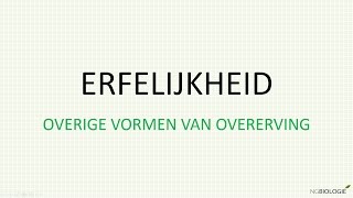 Erfelijkheid - overige vormen van erfelijkheid