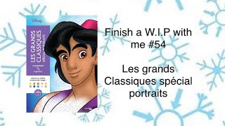 Finish a W.I.P with me #54 - Les grands Classiques spécial portraits