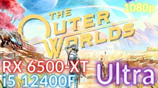 i5 12400F + RX 6500 XT - The Outer Worlds - Ultra - 1080p