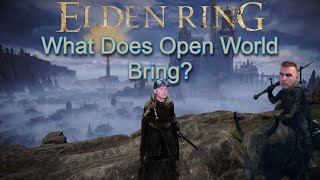 Why is Elden Ring open world...?