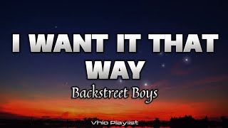 I Want It That Way - Backstreet Boys (Lyrics)