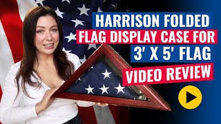 Harrison Folded Flag Display Case for 3' x 5' Flag Video Review