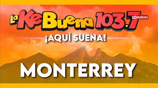 XHFMTU • La Ke Buena 103.7 FM. Monterrey, Nuevo León, Méx 🇲🇽