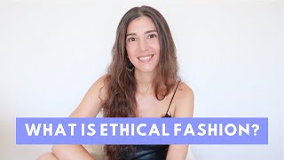 What is Ethical Fashion? | CONSCIOUS FASHION GUIDESS