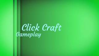 New intro for Click Craft Gameplay