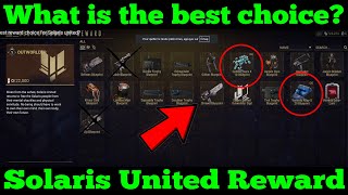 WARFRAME Offworlder Best reward choice for Solaris united?