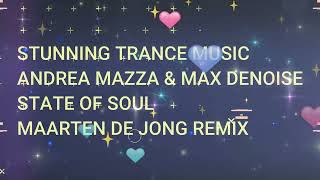 Andrea Mazza & Max Denoise - State Of Soul (Maarten De Jong Remix)