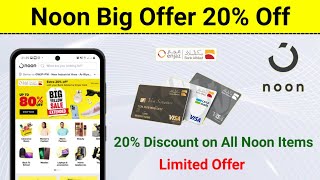 Noon Big Offer 20% Discount on All Noon Items | Bank Al Bilad or Injaz Card