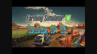 Infos # 2 FARMING SIMULATOR 18 !!!