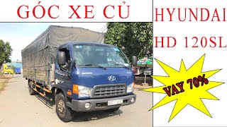 Góc Xe Cũ#2 | Bán xe cũ HD120SL còn thanh lý ngân hàng thùng 4m9 đời 2017