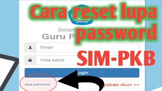 Cara reset lupa password SIM-PKB 2022 dengan cepat