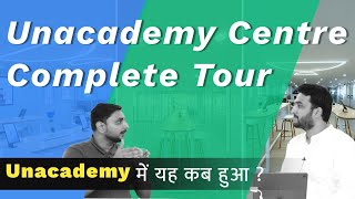 Unacademy Centre Delhi | learn from India's best Educators | Inside Tour 🔥 | यह कब हुआ ?