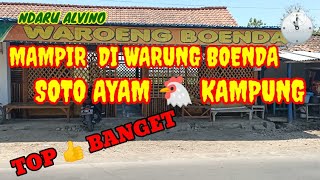 MAMPIR DI WARUNG BOENDA,ADA SOTO AYAM 🐔 KAMPUNG ENAK BANGET 👍