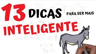 13 DICAS PARA SER MAIS INTELIGENTE | SejaUmaPessoaMelhor