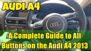 🚗 A Complete Guide to All Buttons on the Audi A4 2013 Dashboard