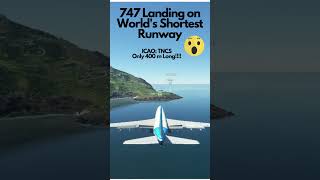 747 on the Edge: Will It Land on the World's Shortest Runway? Juancho E. Irausquin Airport| #shorts