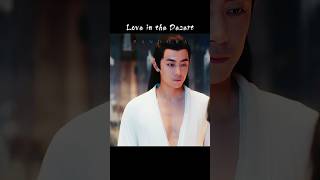 Love in the desert #chinadrama #cdrama