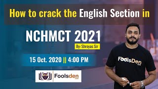 HOW TO CRACK THE ENGLISH SECTION IN NCHMCT 2021? || FoolsDen || Shreyas Sir