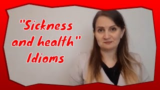 English Idioms | Sickness and health idioms